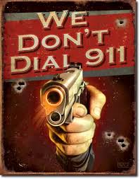 We Don't Dial 911 sign